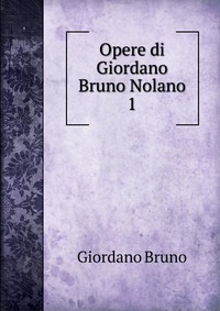 Opere di Giordano Bruno Nolano