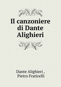 Il canzoniere di Dante Alighieri