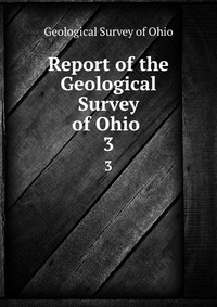 Report of the Geological Survey of Ohio