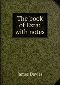 The book of Ezra: with notes