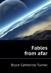 Fables from afar