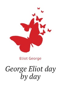 George Eliot day by day