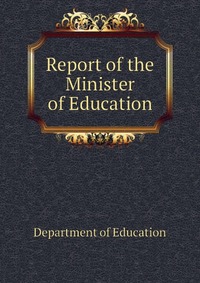 Report of the Minister of Education