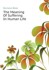 The Meaning Of Suffering In Human Life