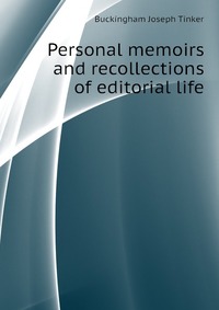 Personal memoirs and recollections of editorial life