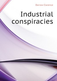 Industrial conspiracies