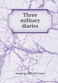 Three military diaries