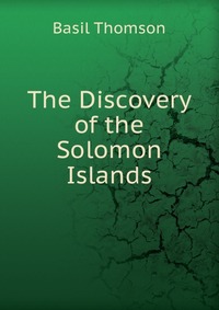 The Discovery of the Solomon Islands