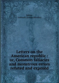 Letters on the American republic