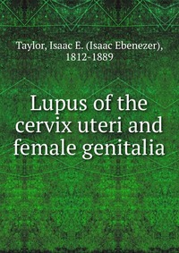 Lupus of the cervix uteri and female genitalia