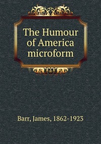 The Humour of America microform