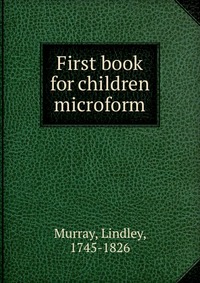 First book for children microform