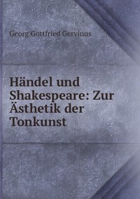 Handel und Shakespeare: Zur Asthetik der Tonkunst