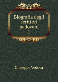 Biografia degli scrittori padovani