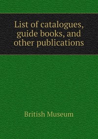 List of catalogues, guide books, and other publications