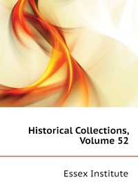 Historical Collections, Volume 52