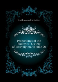 Proceedings of the Biological Society of Washington, Volume 20