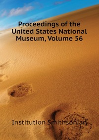 Proceedings of the United States National Museum, Volume 56