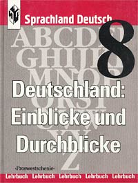 Sprachland Deutsch - 8. Deutschland: Einblicke und Durchblicke