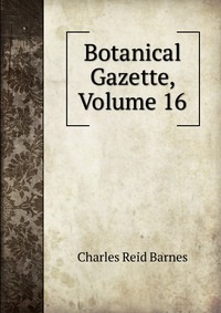 Botanical Gazette, Volume 16