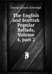 The English and Scottish Popular Ballads, Volume 4, part 2