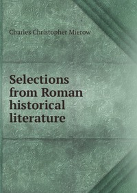 Selections from Roman historical literature