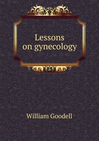 Lessons on gynecology