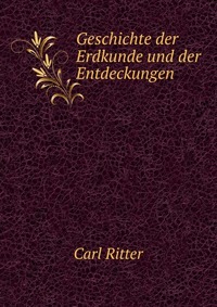 Geschichte der Erdkunde und der Entdeckungen