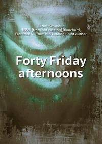 Forty Friday afternoons