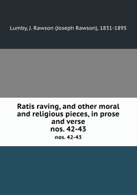 Ratis raving, and other moral and religious pieces, in prose and verse