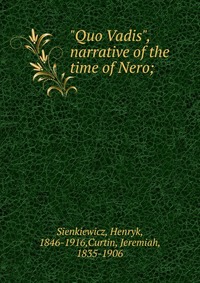 Quo Vadis, narrative of the time of Nero