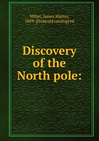 Discovery of the North pole