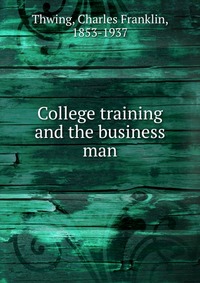 College training and the business man