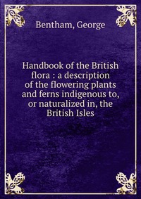 Handbook of the British flora