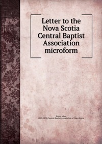 Letter to the Nova Scotia Central Baptist Association microform