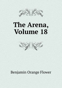 The Arena, Volume 18