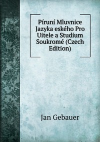 Piruni Mluvnice Jazyka eskeho Pro Uitele a Studium Soukrome (Czech Edition)