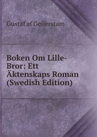 Boken Om Lille-Bror: Ett Aktenskaps Roman (Swedish Edition)