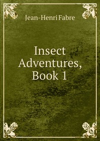 Insect Adventures, Book 1