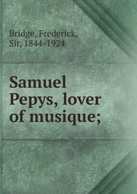 Samuel Pepys, lover of musique;