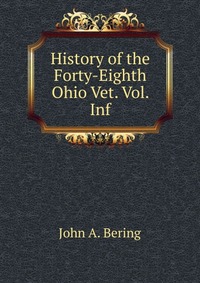 History of the Forty-Eighth Ohio Vet. Vol. Inf