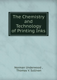 The Chemistry and Technology of Printing Inks