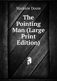 The Pointing Man (Large Print Edition)