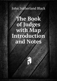 The Book of Judges with Map Introduction and Notes