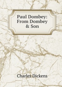 Paul Dombey: From Dombey & Son