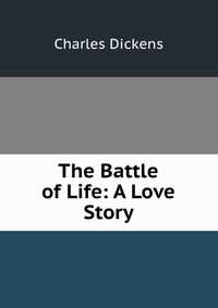 The Battle of Life: A Love Story