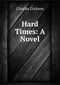 Hard Times: A Novel