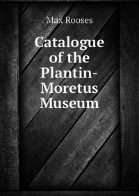 Catalogue of the Plantin-Moretus Museum