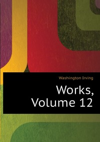 Works, Volume 12