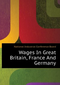 Wages In Great Britain, France And Germany